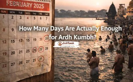 How Many Days Are Actually Enough for Ardh Kumbh?