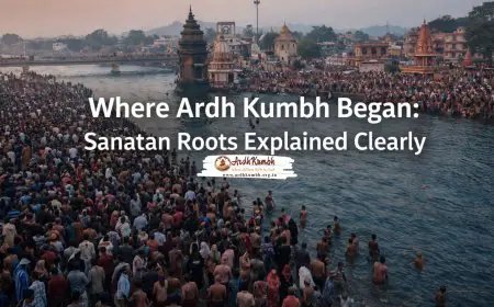 Where Ardh Kumbh Began: Sanatan Roots Explained Clearly