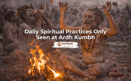 Daily Spiritual Practices Only Seen at Ardh Kumbh