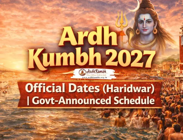 Ardh Kumbh 2027 Dates (Official) - Haridwar Snan Schedule
