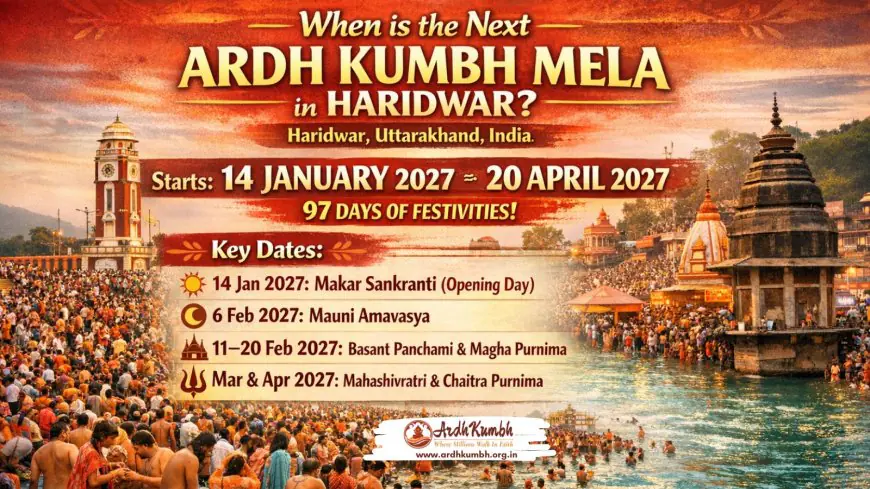 When Is the Next Ardh Kumbh Mela in Haridwar?