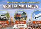 Best Routes to Reach Haridwar for Ardh Kumbh Mela
