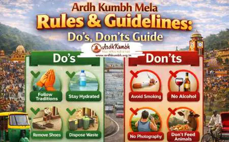 Ardh Kumbh Mela Rules & Guidelines: Do’s, Don’ts Guide