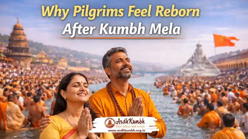 Why Pilgrims Feel Reborn After Kumbh Mela
