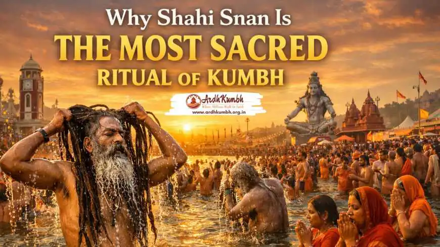 Why Shahi Snan Is the Most Sacred Ritual of Kumbh