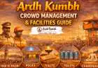 Ardh Kumbh Crowd Management & Facilities Guide