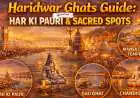 Haridwar Ghats Guide: Har Ki Pauri & Sacred Spots