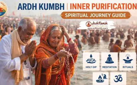 Ardh Kumbh Inner Purification Spiritual Journey Guide