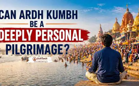 Can Ardh Kumbh Be a Deeply Personal Pilgrimage?