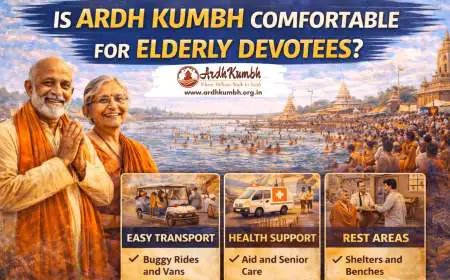 Is Ardh Kumbh Comfortable for Elderly Devotees?
