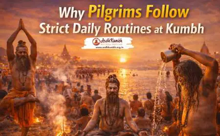 Why Pilgrims Follow Strict Daily Routines at Kumbh