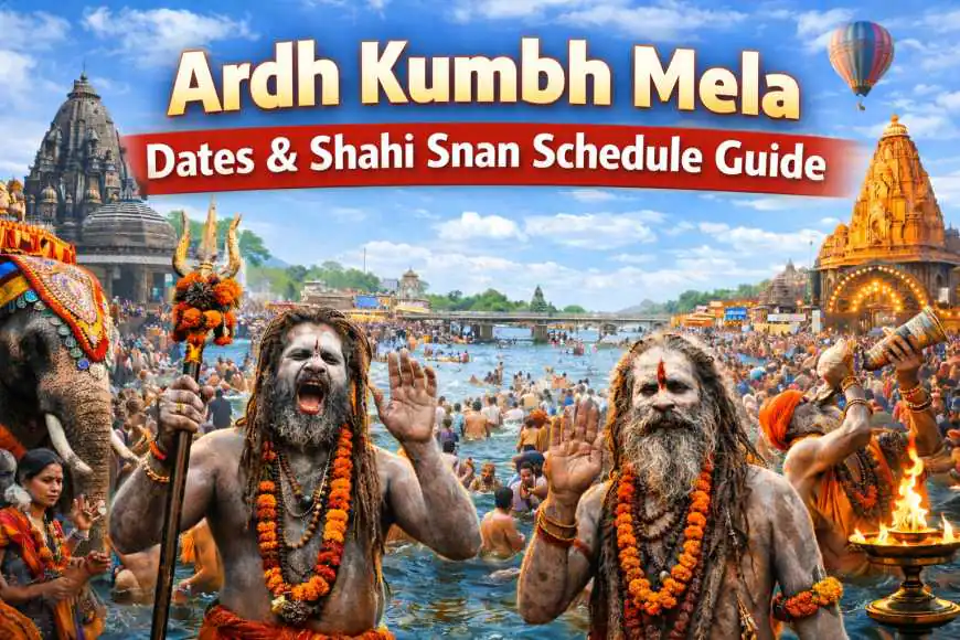 Ardh Kumbh Mela Dates & Shahi Snan Schedule Guide