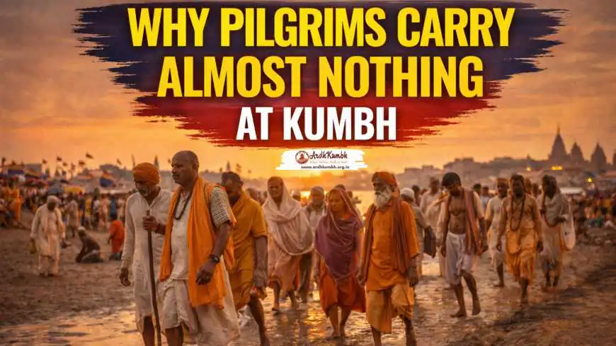 Why Pilgrims Carry Almost Nothing at Kumbh