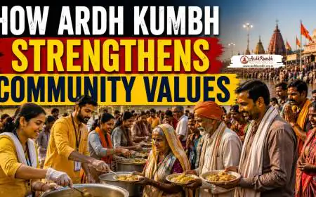 How Ardh Kumbh Strengthens Community Values