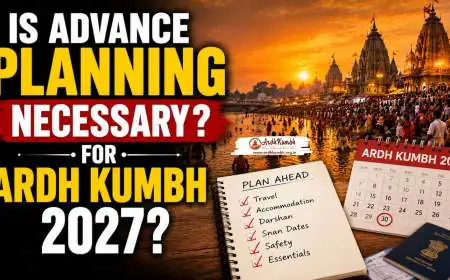 Is Advance Planning Necessary for Ardh Kumbh 2027?