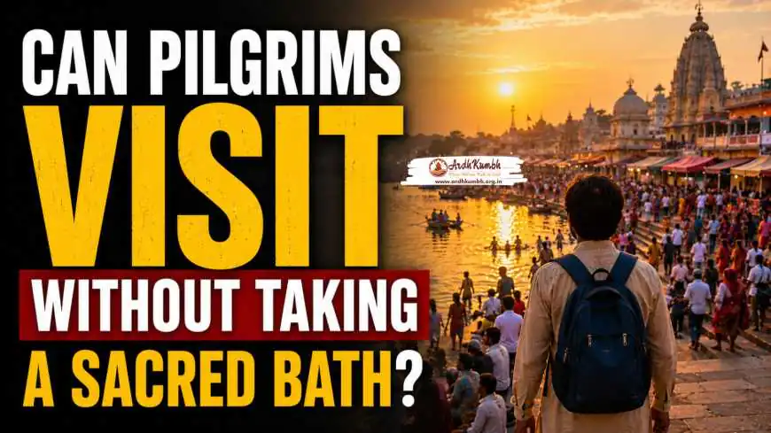 Can Pilgrims Visit Without Taking a Sacred Bath?
