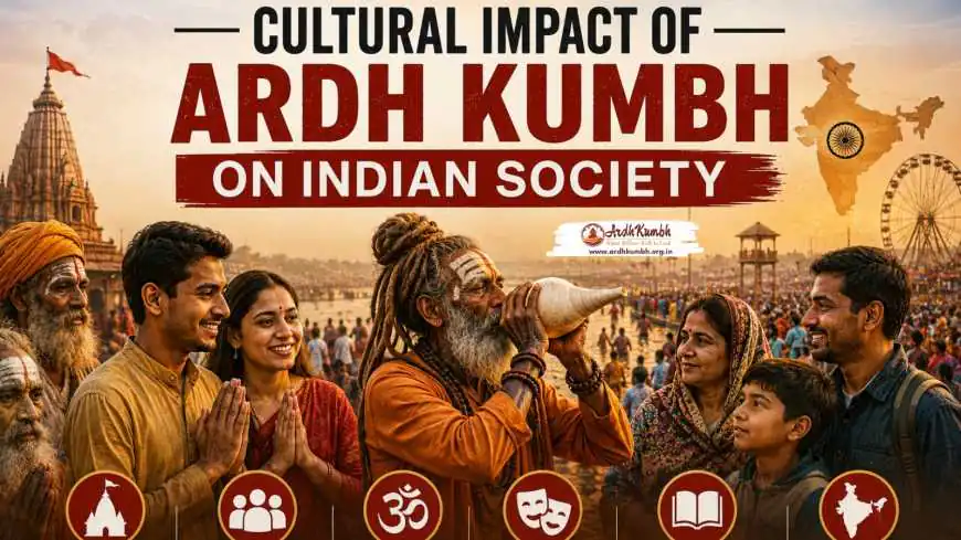 Cultural Impact of Ardh Kumbh on Indian Society