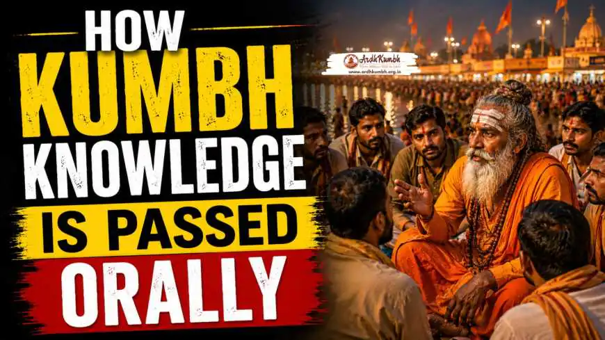 How Kumbh Knowledge Is Passed Orally
