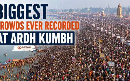 Biggest Crowds Ever Recorded at Ardh Kumbh