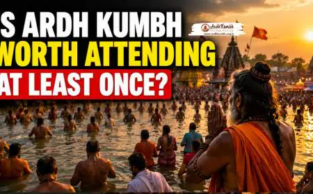 Is Ardh Kumbh Worth Attending at Least Once?