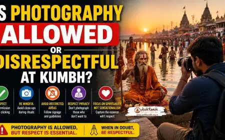Is Photography Allowed or Disrespectful at Kumbh?