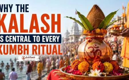 Why the Kalash Is Central to Every Kumbh Ritual