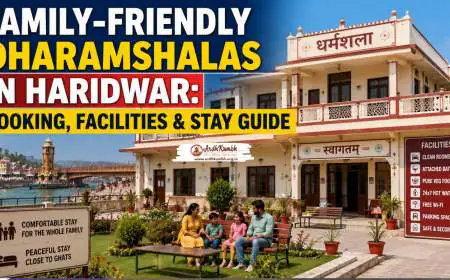 Family-Friendly Dharamshalas in Haridwar: Booking, Facilities and Stay Guide