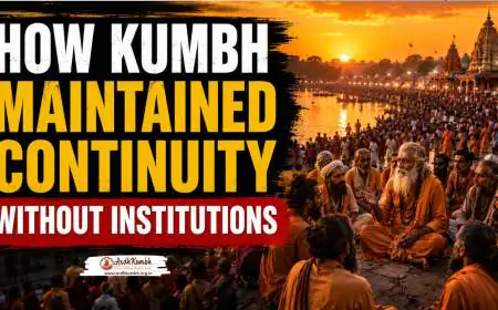 How Kumbh Maintained Continuity Without Institutions