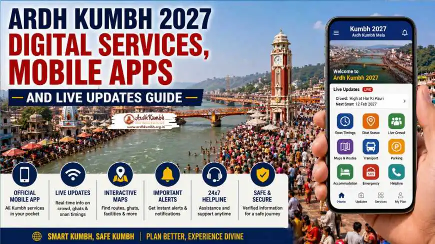 Ardh Kumbh 2027 Digital Services, Mobile Apps and Live Updates Guide