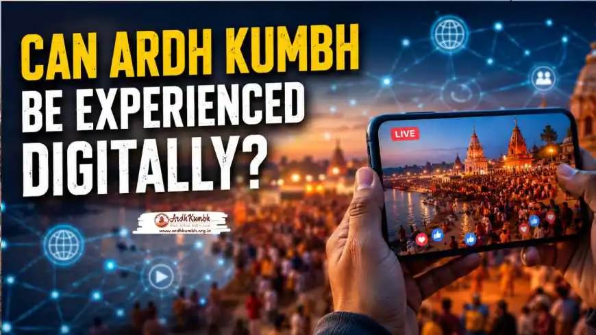 Can Ardh Kumbh Be Experienced Digitally